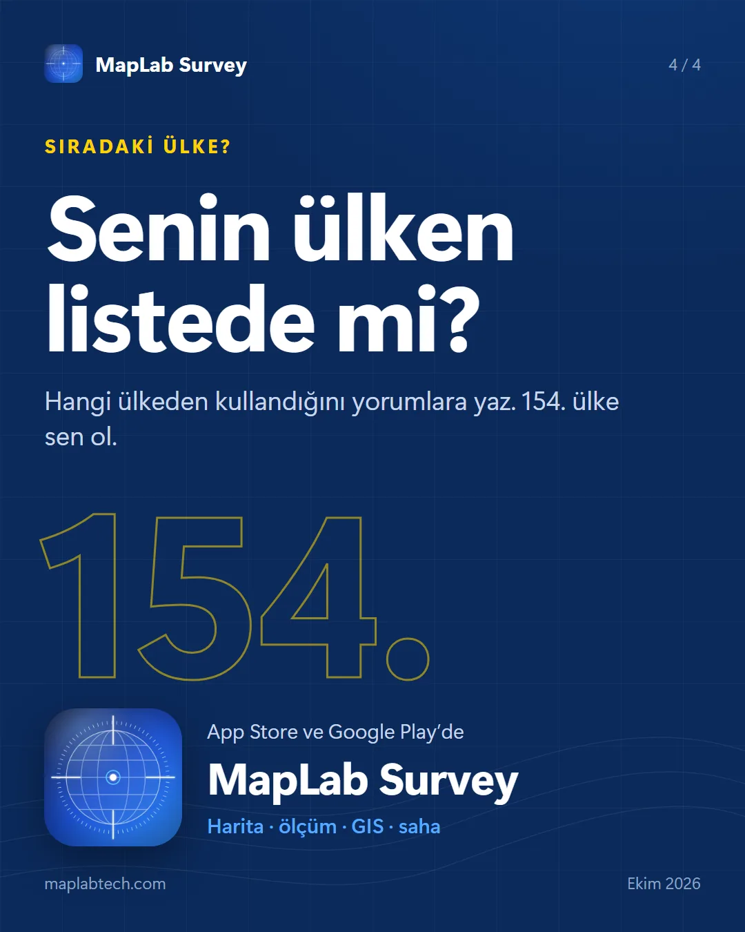 Senin ülken listede mi? MapLab Survey App Store ve Google Play'de.